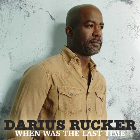 Darius Rucker: When Was The Last Time [CD]
