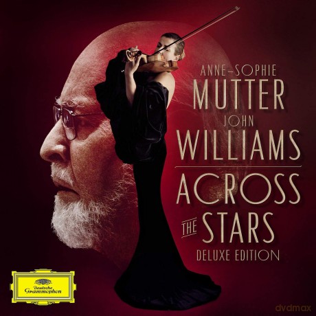 Anne-Sophie Mutter & John Williams: Across The Stars [CD]+[DVD]