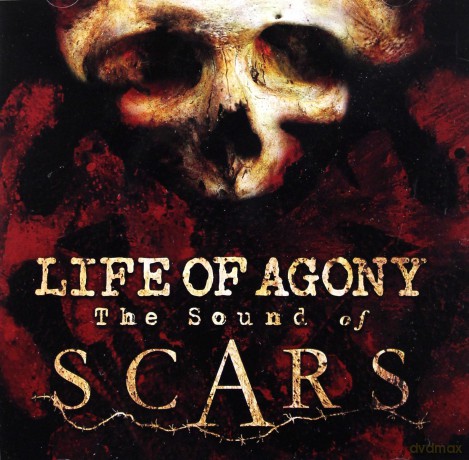 Life Of Agony: The Sound Of Scars [CD]