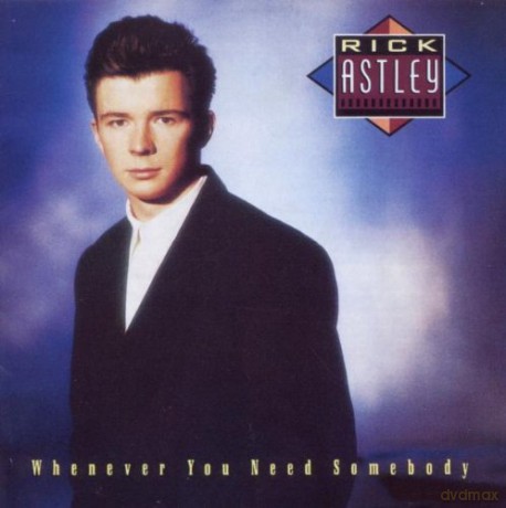 Rick Astley: Whenever You Need Somebody [2CD]