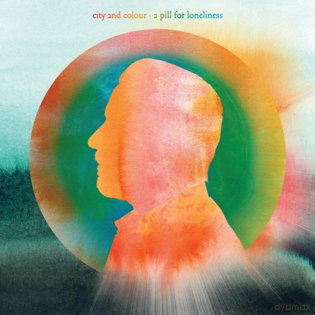 City And Colour: A Pill For Loneliness [2xWinyl]