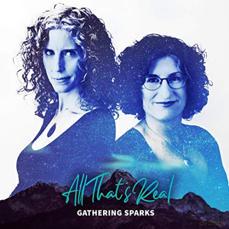 Gathering Sparks: All That's Real [CD]