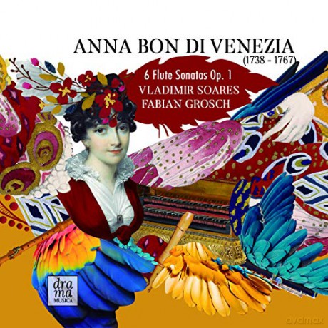 Soares & Grosch: Anna Bon Di Venezia: Flute Sonatas. Op. 1 [CD]