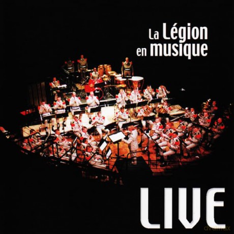 Musique De La Legion Etrangere: Anthologie No. 5: La Legion En Musique Live 1 [CD]