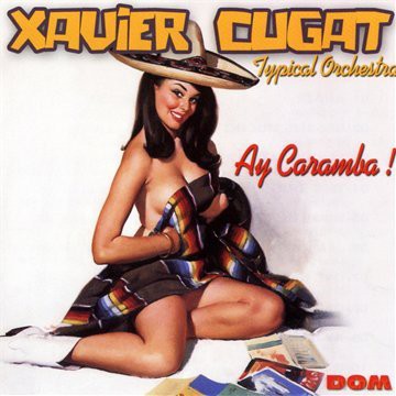 Xavier Cugat: Ay Caramba [CD]