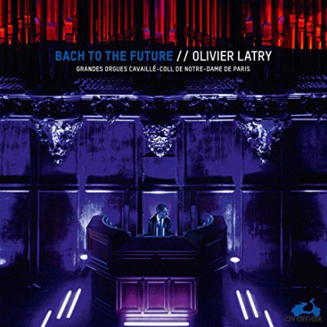 Olivier Latry: Bach To The Future [2xWinyl]