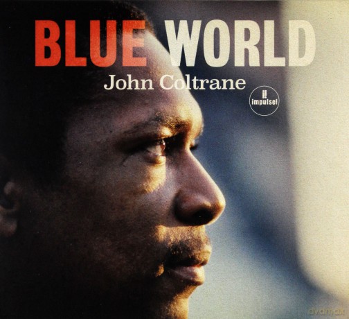 John Coltrane: Blue World [CD]