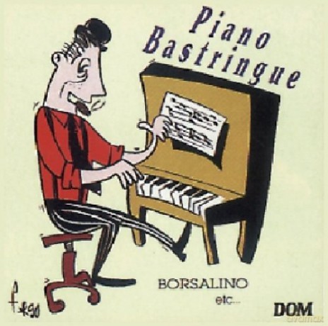 Piano Bastringue: Borsalino - En Passant Par Chicago [CD]