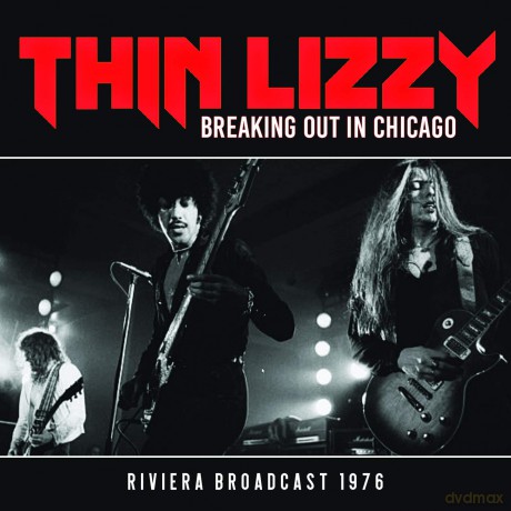 Thin Lizzy: Breaking Out In Chicago [CD]