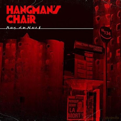 Hangman's Chair: Bus De Nuit [CD]