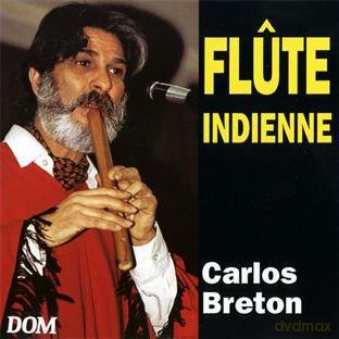 Flute Indienne: Carlos Breton [CD]