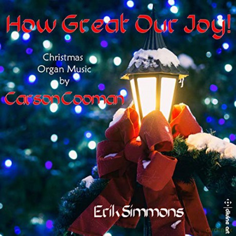Erik Simmons: Carson Cooman: How Great Our Joy! - Christmas Organ Music [CD]