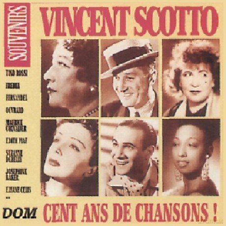Vincent Scotto: Cent Ans De Chansons! [CD]