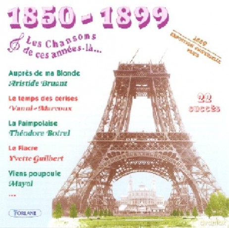 Les Chansons De: Ces Annees La: 1850 - 1899 [CD]