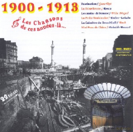 Les Chansons De: Ces Annees La: 1900 - 1913 [CD]