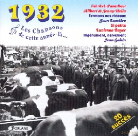 Les Chansons De: Cette Annee La: 1932 [CD]