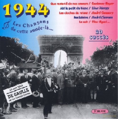 Les Chansons De: Cette Annee La: 1944 [CD]