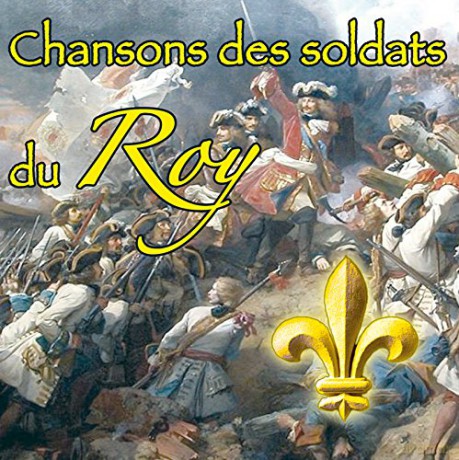 Thierry Bouzard: Chansons Des Soldats Du Roy [CD]