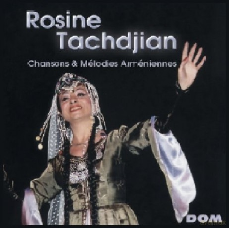 Rosine Tachdjian: Chansons Et Melodies Armeniennes [CD]