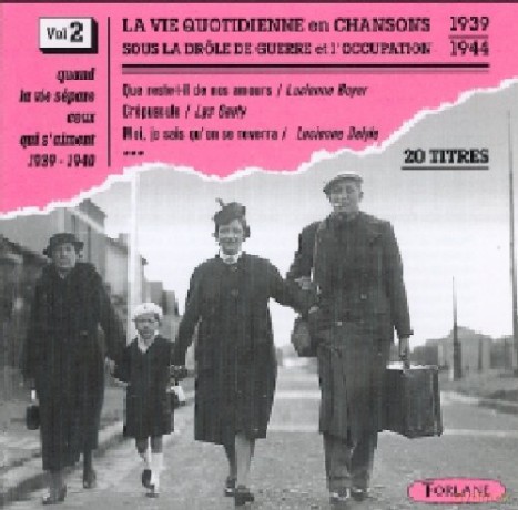 La Vie Quotidienne En: Chansons Sous L'Occupation Vol. 2 [CD]