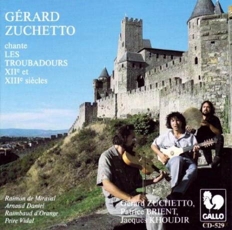 Gerard Zuchetto: Chante Les Troubadours XII Et XII Siecles [CD]