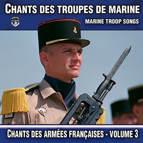 Chants Des Troupes De Marine: Chants Des Troupes De Marine [CD]