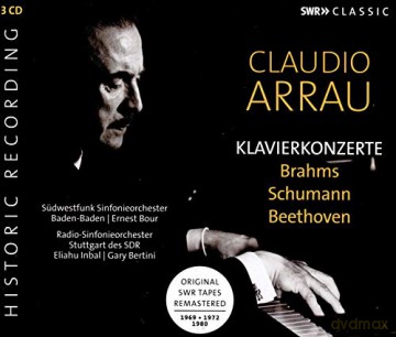 Claudio Arrau: Claudio Arrau Plays Piano Concerts By Brahms. Schumann. Beethoven (Recordings 1969. 1972. 1980) [3CD]