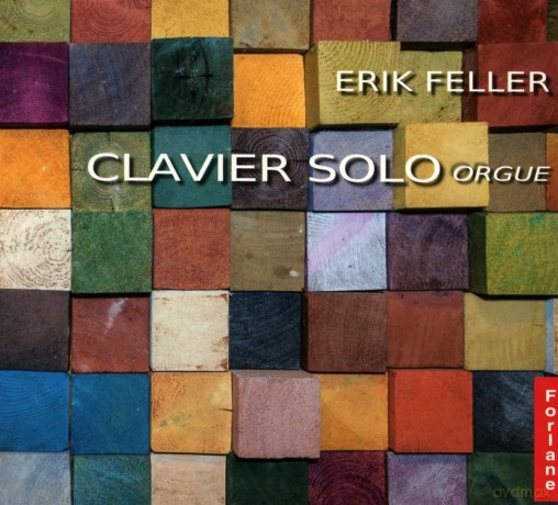 Erik Feller: Clavier Solo Orgue [CD]