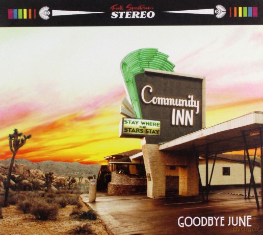 Goodbye June: Community Inn (+Guitar Plectrum) [2CD]