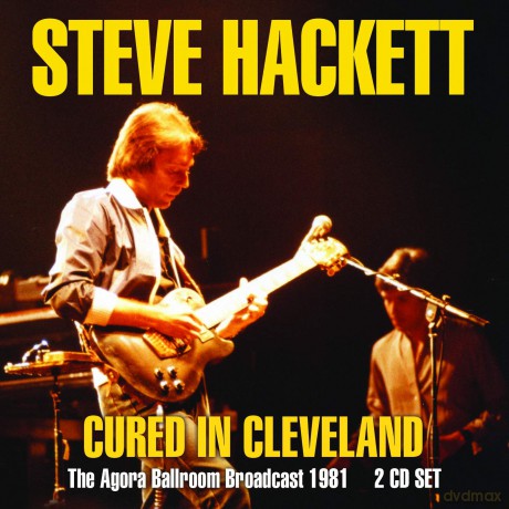 Steve Hackett: Cured In Cleveland [2CD]