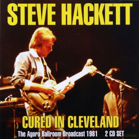 Steve Hackett: Cured In Cleveland [2CD]