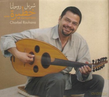 Charbel Rouhana: Dangerous [CD]