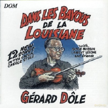 Gerard Dole: Dans Les Bayous De La Louisiane [CD]