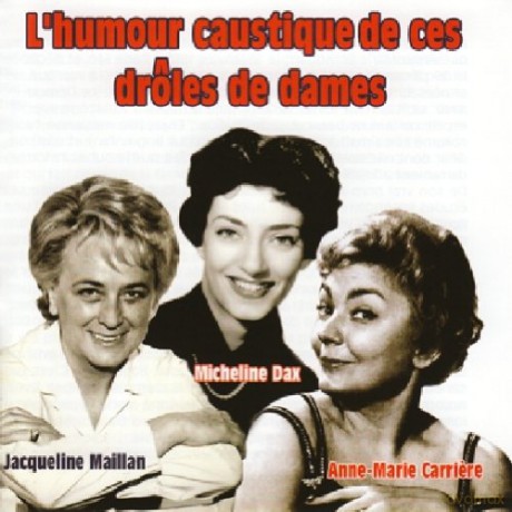 L'Humour Caustique: De Ces Droles De Dames [CD]