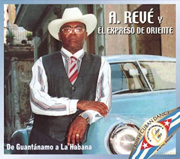 A. Reve Y El Expreso De Oriente: De Guantanamo A La Habanera [CD]