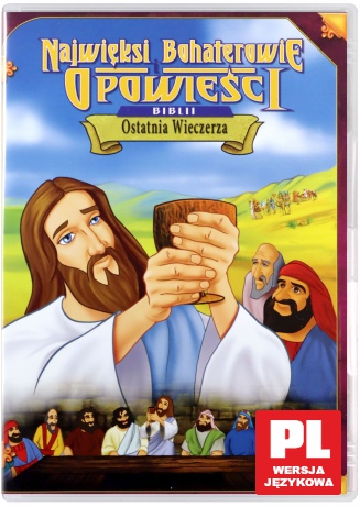 Najwięksi bohaterowie i opowieści Biblii: Ostatnia Wieczerza [DVD] (Biblia dla dzieci)