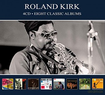 Roland Kirk: Eight Classic Albums [4CD]