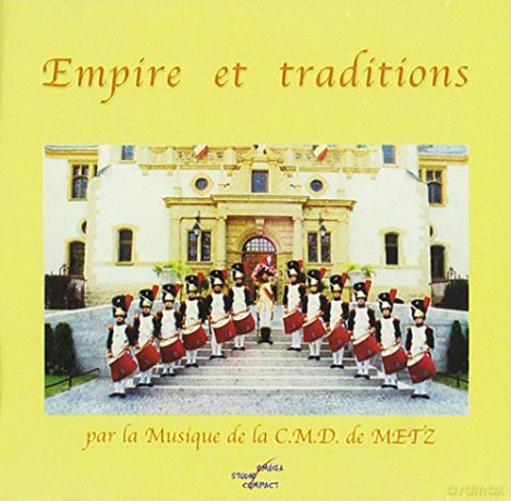 Musique De La C.M.D. De Metz: Empire Et Traditions [CD]