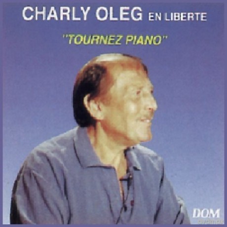 Charly Oleg: En Liberte Tournez Piano [CD]