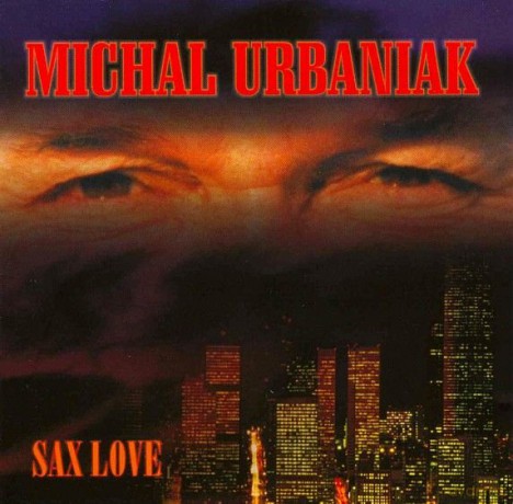 Michał Urbaniak: Sax Love (digipack) [CD]