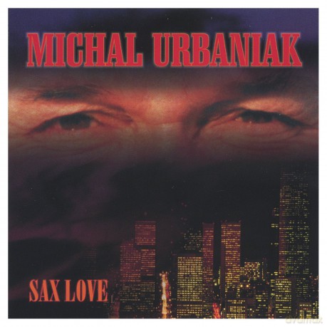 Michał Urbaniak: Sax Love (digipack) [CD]