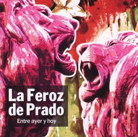 La Feroz De Prado: Entre Ayer Y Hoy [CD]