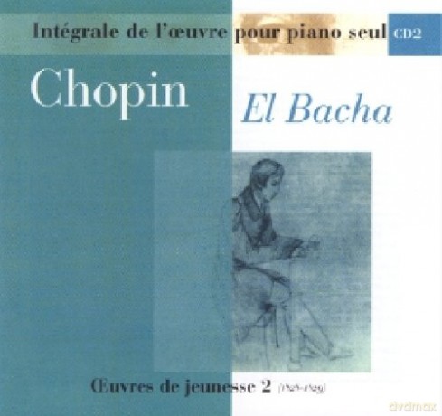 Frederic Chopin: Euvres Pour Piano Seul - Vol.02 - El Bacha [CD]