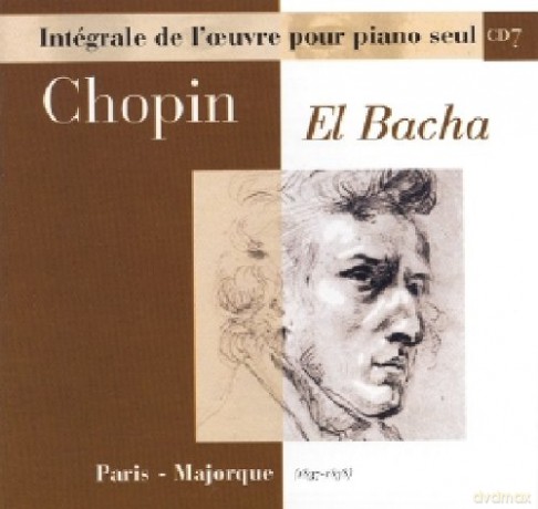 Frederic Chopin: Euvres Pour Piano Seul - Vol.07 - El Bacha [CD]