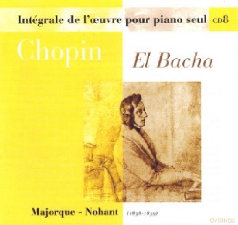 Frederic Chopin: Euvres Pour Piano Seul - Vol.08 - El Bacha [CD]