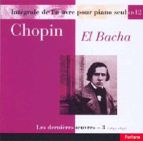Frederic Chopin: Euvres Pour Piano Seul - Vol.12 - El Bacha [CD]