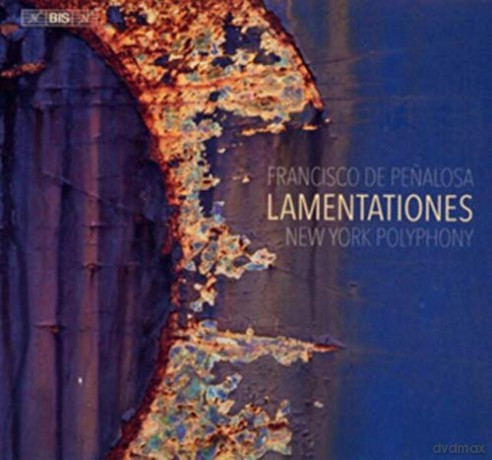 New York Polyphony: Francisco De Penalosa: Lamtentationes [SACD]