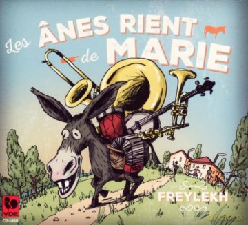 Les Anes Rient De Marie: Freylekh [CD]