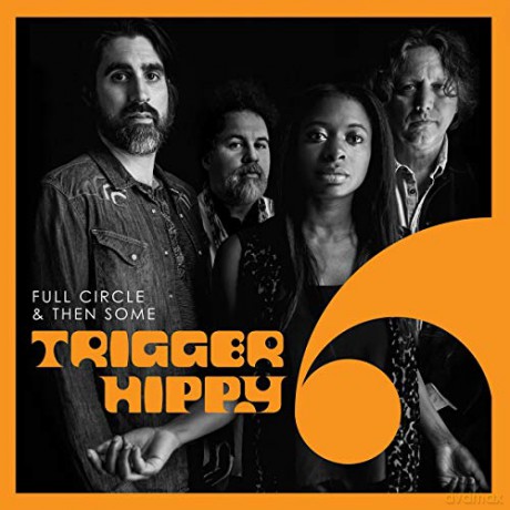 Trigger Hippy: Full Circle And Then Some [CD]
