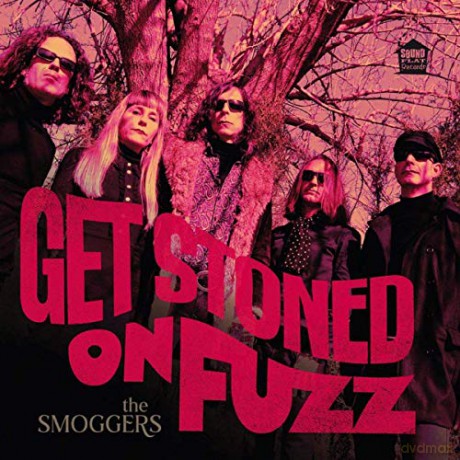 Smoggers: Get Stoned On Fuzz [Winyl]